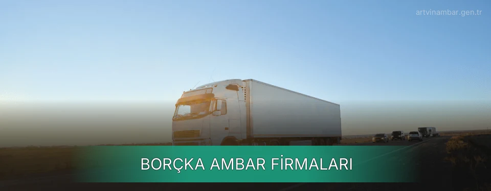 Borçka Ambar Taşımacılık Borçka Ambar Taşımacılık